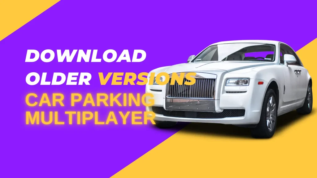 Car parking Multiplayer older versions