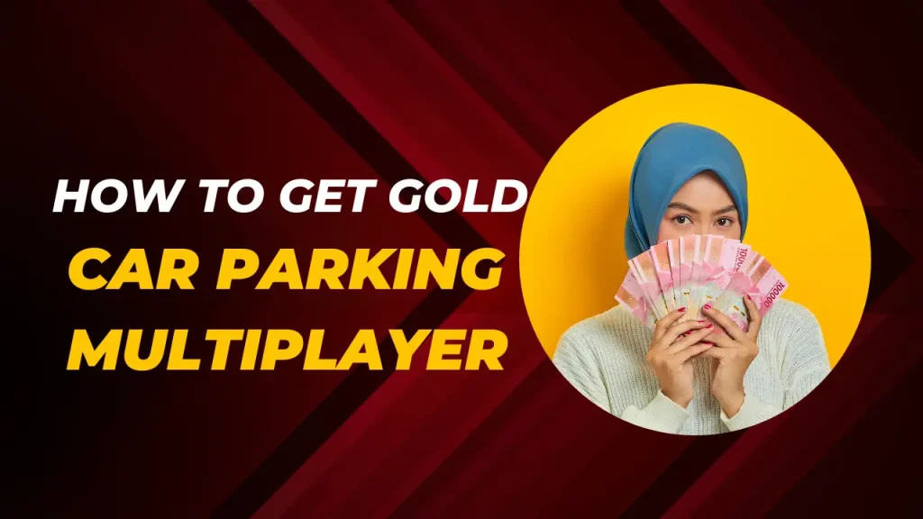 how to get gold coins in car parking multiplayer