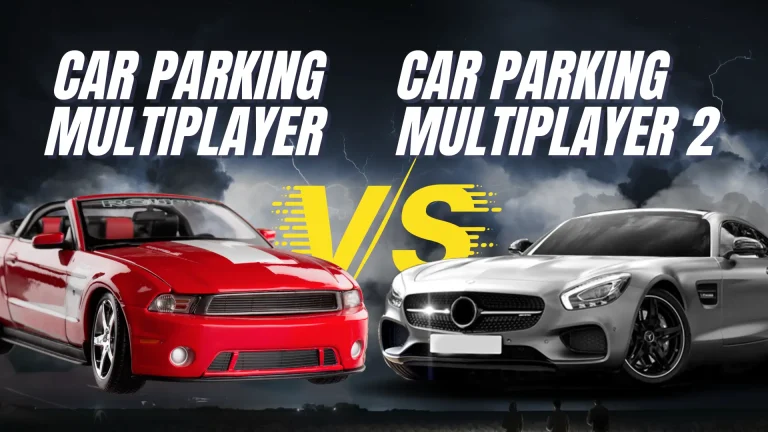 Car Parking Multiplayer vs Car Parking Multiplayer 2