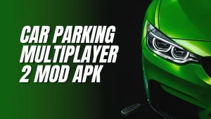 car parking multiplayer 2 mod apk download